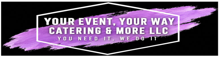 Your Event Your Way Catering & More